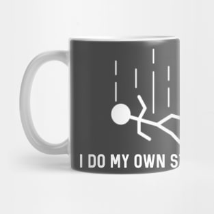 I Do My Own Stunts Mug